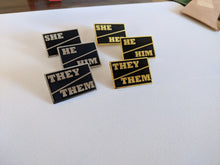 Load image into Gallery viewer, Pronoun Pin - Hard Enamel
